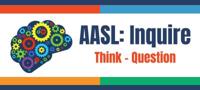 aasl-inquire-think-question.jpg